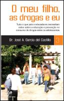 O Meu Filho, as Drogas e Eu