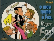Capa do artigo O Meu Nome é Fox, Roger Fox!