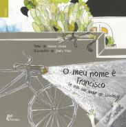 O Meu Nome é Francisco (e Não Sei Andar de Bicicleta)