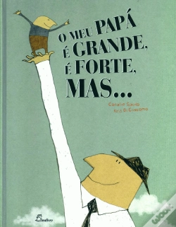 Capa do artigo O Meu Papá é Grande, é Forte, Mas...