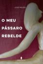 O Meu Pássaro Rebelde - Preview