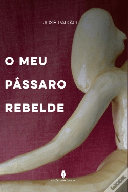 Capa do artigo O Meu Pássaro Rebelde