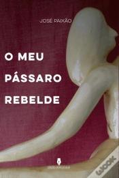 Capa do artigo O Meu Pássaro Rebelde