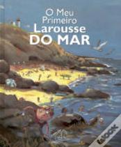 O Meu Primeiro Larousse do Mar