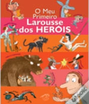 Capa do artigo O Meu Primeiro Larousse dos Heróis
