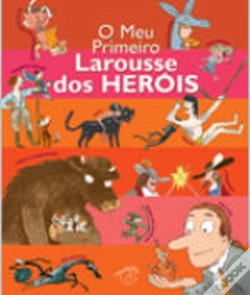 Capa do artigo O Meu Primeiro Larousse dos Heróis