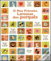 O Meu Primeiro Larousse dos Porquês