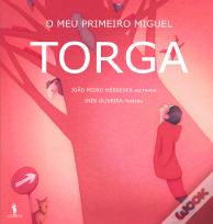 O Meu Primeiro Miguel Torga