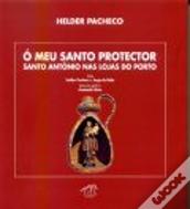 Ó Meu Santo Protector - Santo António nas Lojas do Porto