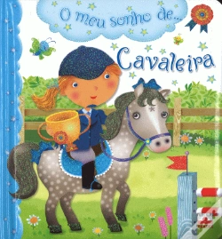 Capa do artigo O Meu Sonho de... Cavaleira