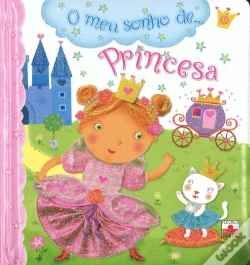 Capa do artigo O Meu Sonho de... Princesa