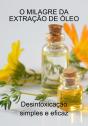 O Milagre Da Extração De Óleo - Preview