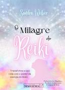 O Milagre do Reiki