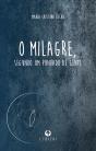 O Milagre, Segundo um Punhado de Gente - Preview