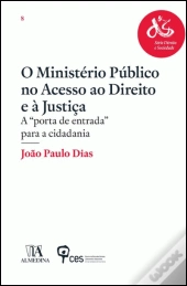 O Ministério Público no Acesso ao Direito e à Justiça