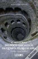 O Mistério do Poço Iniciático da Quinta da Regaleira