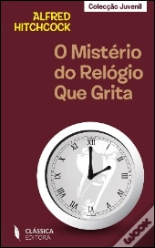 O Mistério do Relógio que Grita