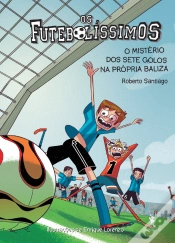 Capa do artigo O Mistério dos Sete Golos na Própria Baliza