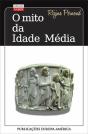 O Mito da Idade Média - Preview