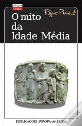 O Mito da Idade Média