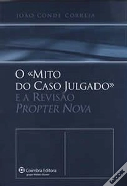 Capa do artigo O «Mito do Caso Julgado» e a Revisão Propter Nova