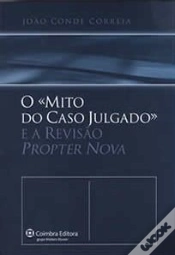 Capa do artigo O «Mito do Caso Julgado» e a Revisão Propter Nova