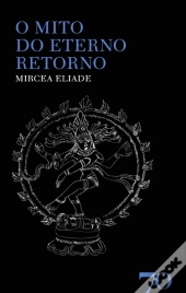 O Mito do Eterno Retorno
