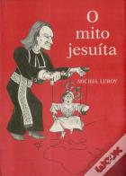 O Mito Jesuíta