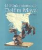 O Modernismo de Delfim Maya - Preview