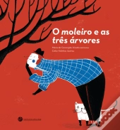 O Moleiro e as Três Árvores