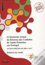O Momento Actual da Reforma dos Cuidados de Saúde Primários em Portugal