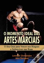 O Momento Ideal das Artes Marciais