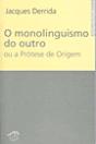 O Monolinguismo do Outro ou a Prótese de Origem - Preview