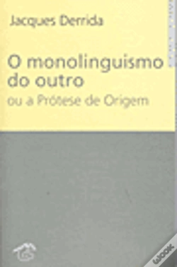 Capa do artigo O Monolinguismo do Outro ou a Prótese de Origem