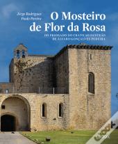 O Mosteiro de Flor da Rosa