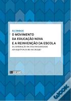 O Movimento da Educação Nova e a Reinvenção da Escola