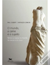 Capa do artigo O Mundo, a Carne e o Sujeito: Temas Europeus na Filosofia da Mente e do Corpo