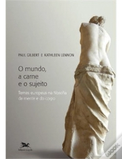 Capa do artigo O Mundo, a Carne e o Sujeito: Temas Europeus na Filosofia da Mente e do Corpo