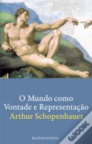 O Mundo como Vontade e Representação - Volume 1