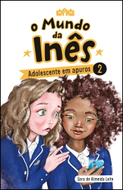 Capa do artigo O Mundo da Inês - Adolescente em apuros