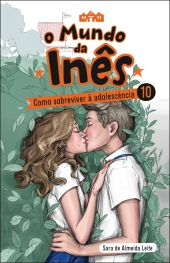 O Mundo da Inês - Como sobreviver à adolescência
