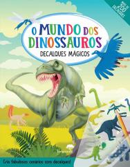O Mundo dos Dinossauros - Decalques Mágicos
