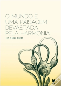 Capa do artigo O Mundo É uma Paisagem Devastada Pela Harmonia