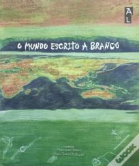 O Mundo Escrito a Branco