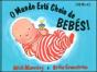 O Mundo está Cheio de Bebés! - Preview