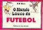 O Mundo Louco do Futebol - Preview
