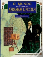 O Mundo no Tempo de Abraham Lincoln