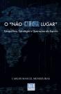 O Não Ciber Lugar - Preview