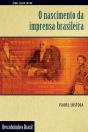 O Nascimento Da Imprensa Brasileira - Preview