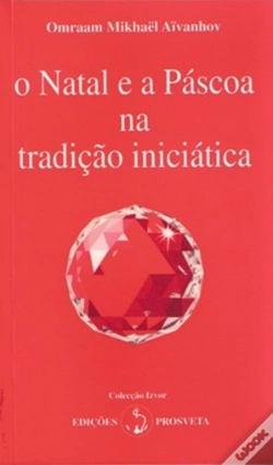 Capa do artigo O Natal e a Páscoa na Tradição Iniciática